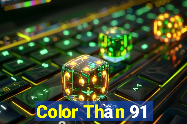 Color Thần 91