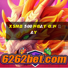 xsmb 500 ngày gần đây