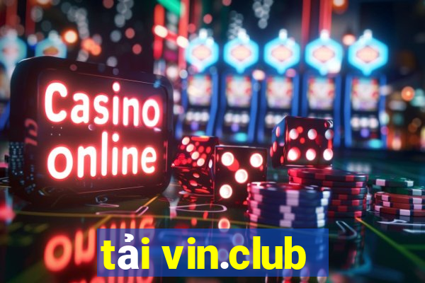 tải vin.club