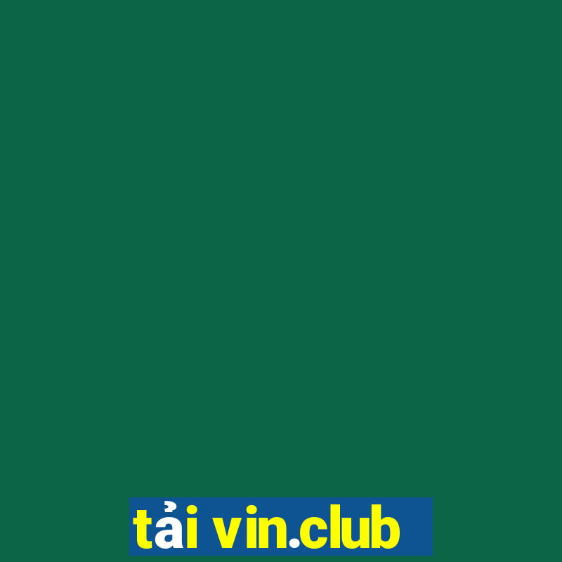 tải vin.club