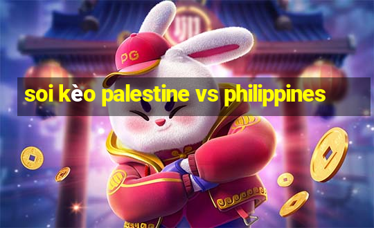 soi kèo palestine vs philippines