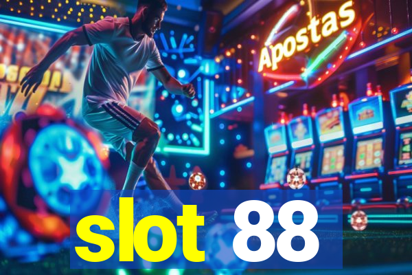 slot 88