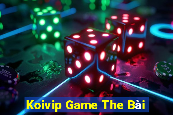 Koivip Game The Bài