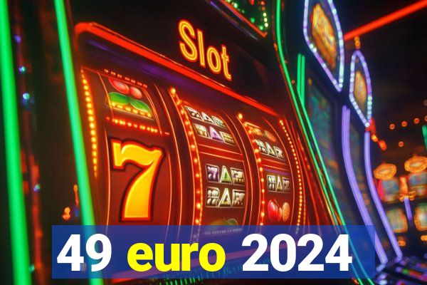 49 euro 2024