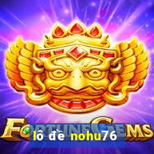 lô đề nohu76