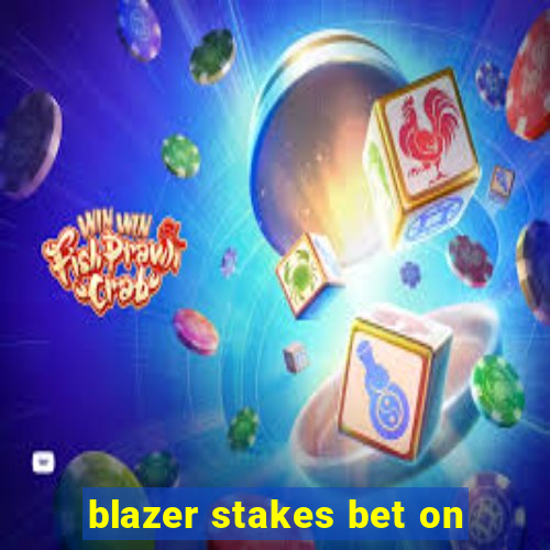 blazer stakes bet on