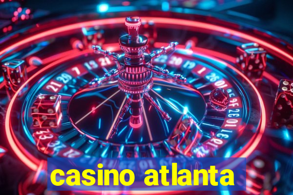 casino atlanta