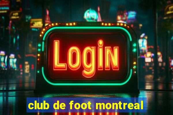 club de foot montreal