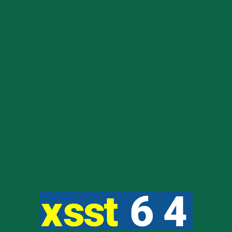 xsst 6 4