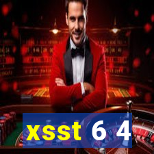 xsst 6 4