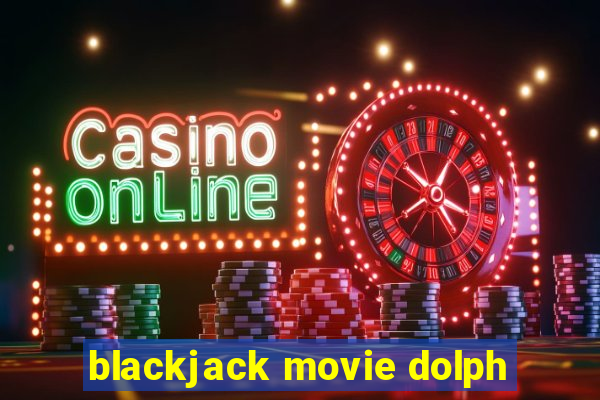 blackjack movie dolph