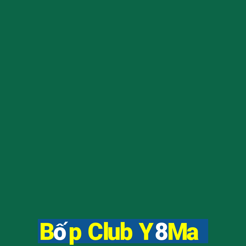 Bốp Club Y8Ma