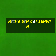 hướng dẫn cái sunwin