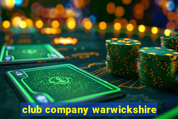 club company warwickshire