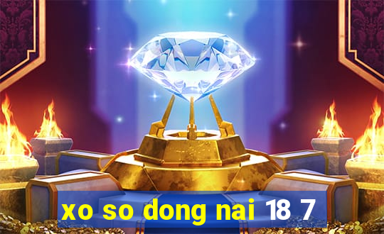 xo so dong nai 18 7