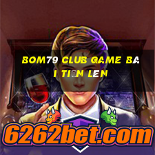 Bom79 Club Game Bài Tiến Lên