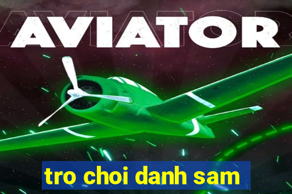 tro choi danh sam