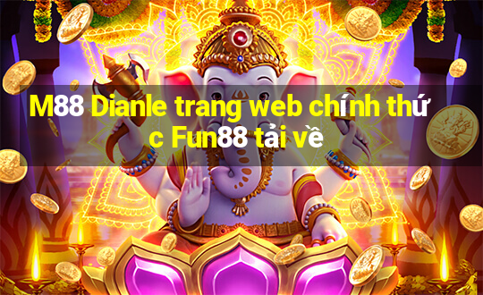 M88 Dianle trang web chính thức Fun88 tải về