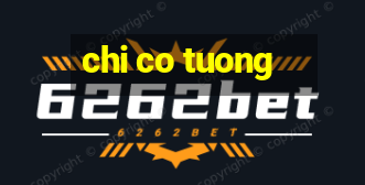 chi co tuong