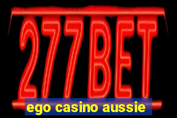 ego casino aussie