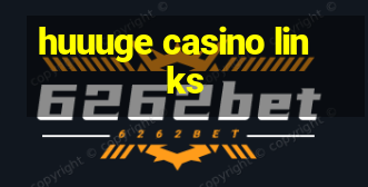 huuuge casino links