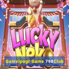 Gamvipogr Game 798Club