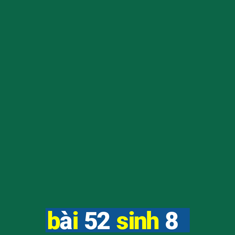 bài 52 sinh 8