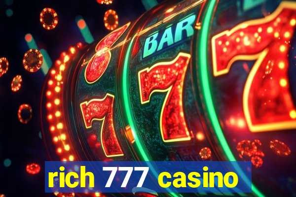 rich 777 casino