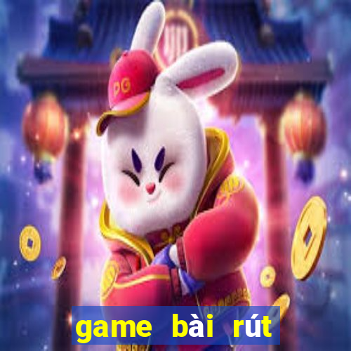 game bài rút tiền uy tín