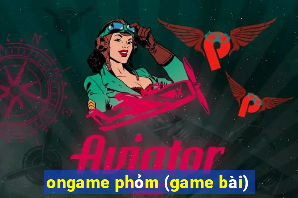 ongame phỏm (game bài)