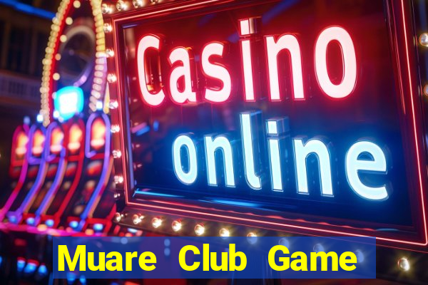 Muare Club Game Bài Club