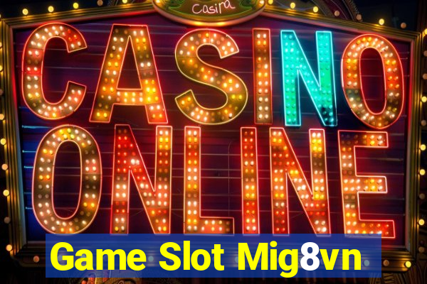 Game Slot Mig8vn