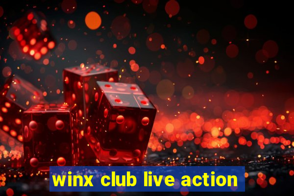 winx club live action