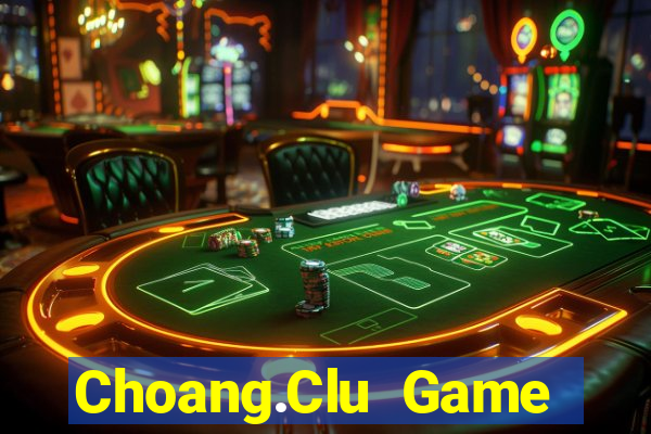 Choang.Clu Game Bài Baccarat