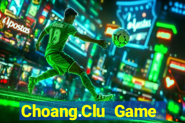 Choang.Clu Game Bài Baccarat