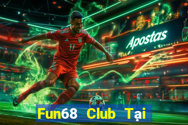 Fun68 Club Tại Game Bài B52