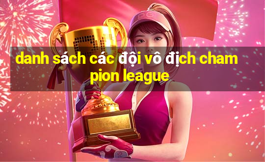 danh sách các đội vô địch champion league