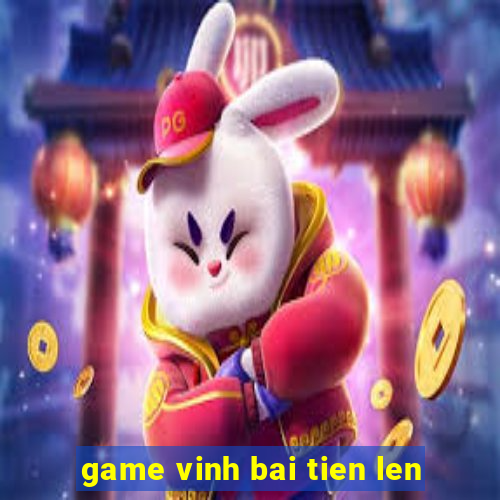 game vinh bai tien len