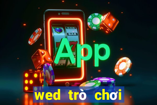 wed trò chơi điện tử phải thắng