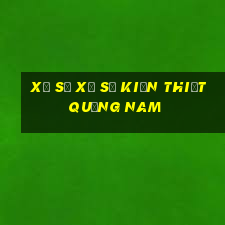 xổ số xổ số kiến thiết quảng nam