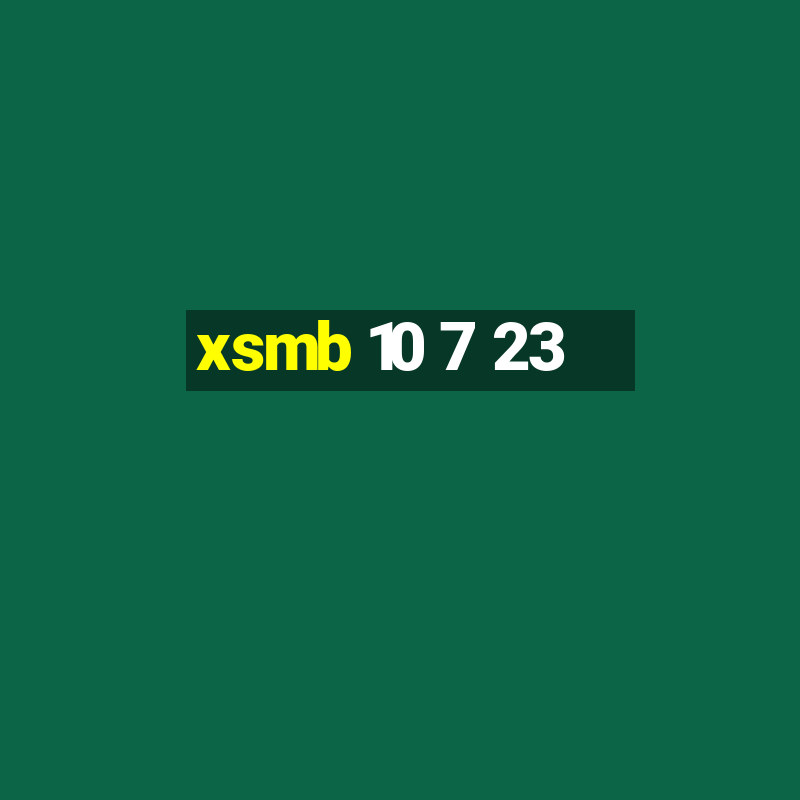 xsmb 10 7 23