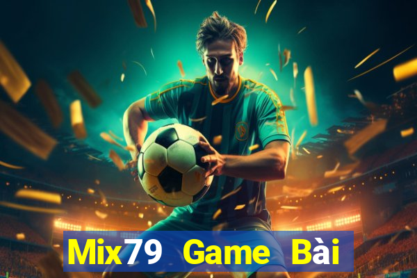 Mix79 Game Bài Binh 9 Cây