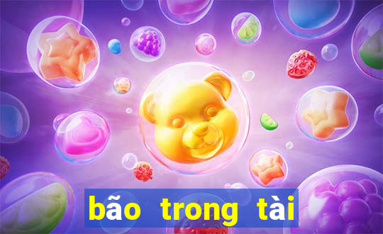 bão trong tài xỉu là gì