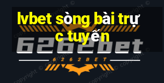 lvbet sòng bài trực tuyến