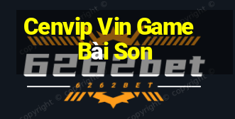 Cenvip Vin Game Bài Son