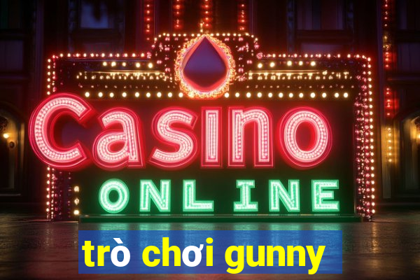 trò chơi gunny