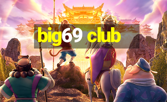 big69 club