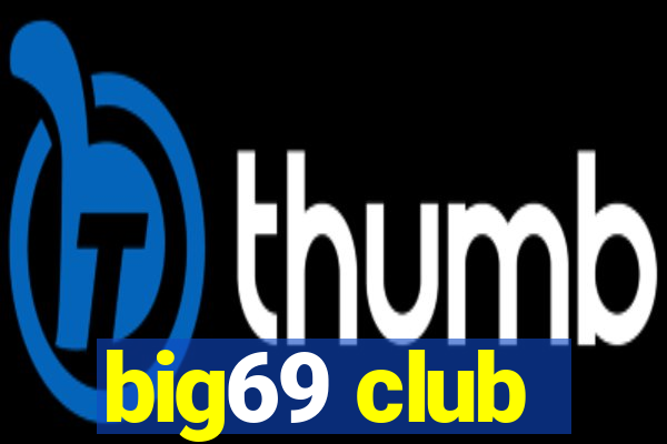 big69 club