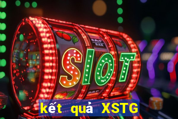 kết quả XSTG ngày 1