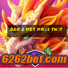 Bao 2 net người thật